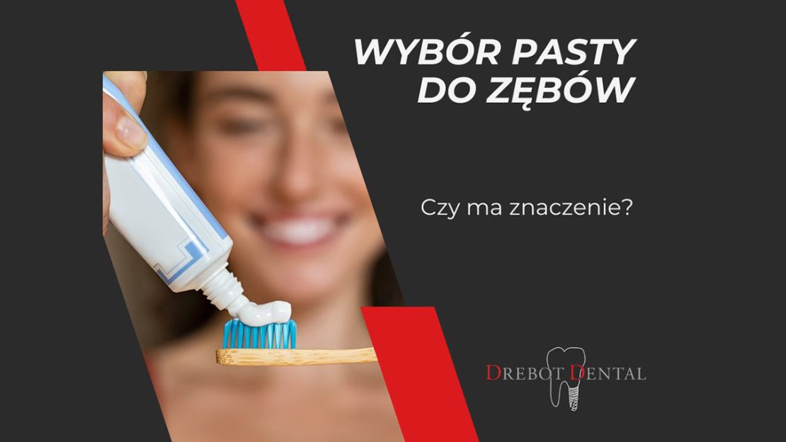 Wybór pasty do zębów