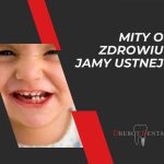 Mity o zdrowiu jamy ustnej, w które wciąż wierzymy